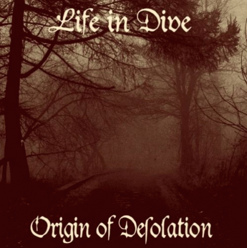 Life In Dive : Origin of Desolation